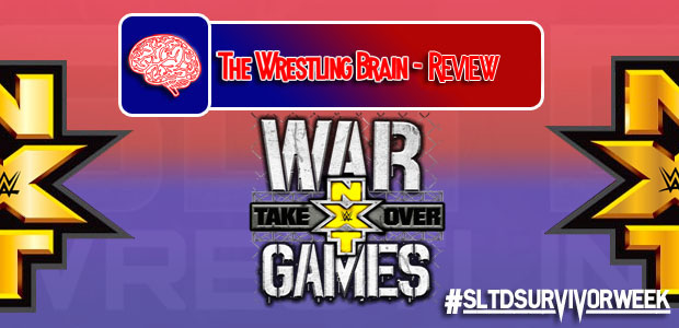 NXT Takeover WarGames Review SLTD Wrestling